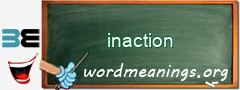 WordMeaning blackboard for inaction